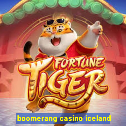 boomerang casino iceland